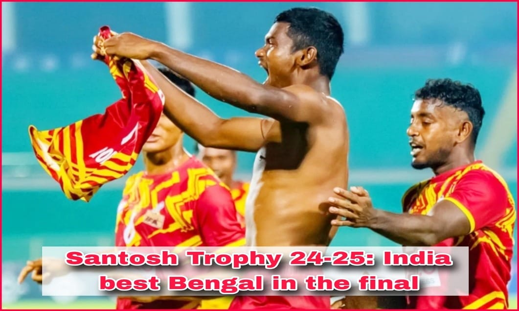 Santosh Trophy 24-25 Wins Bengal