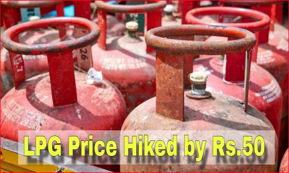 LPG Price Hiked by Rs.50